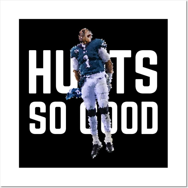 Hurts so Good - Jalen Hurts Wall Art by SportCulture